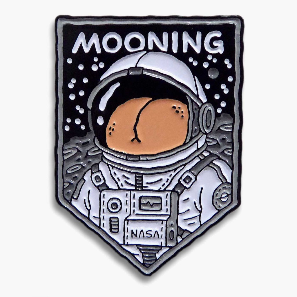 Mooning Asstronaut enamel pin