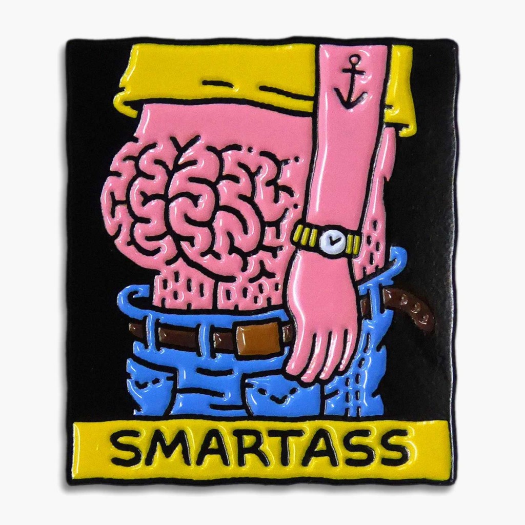 Smartass enamel pin