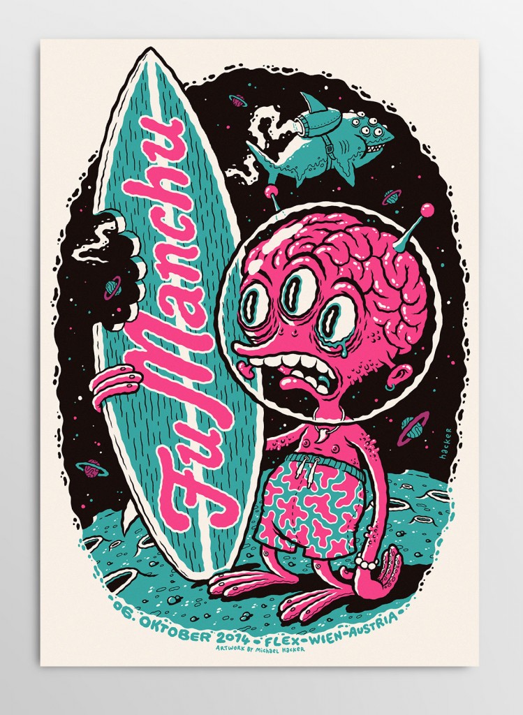 Michael Hacker Fu Manchu Gigposter Screen printed gig poster for Fu Manchu at Flex Wien by illustrator Michael Hacker featuring a surfing alien and a space shark