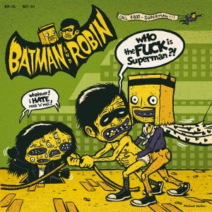 Record cover by Michael Hacker for Batman and Robin garage R'N'R band