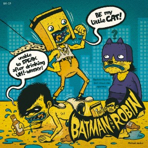 Record cover by Michael Hacker for Batman and Robin garage R'N'R band