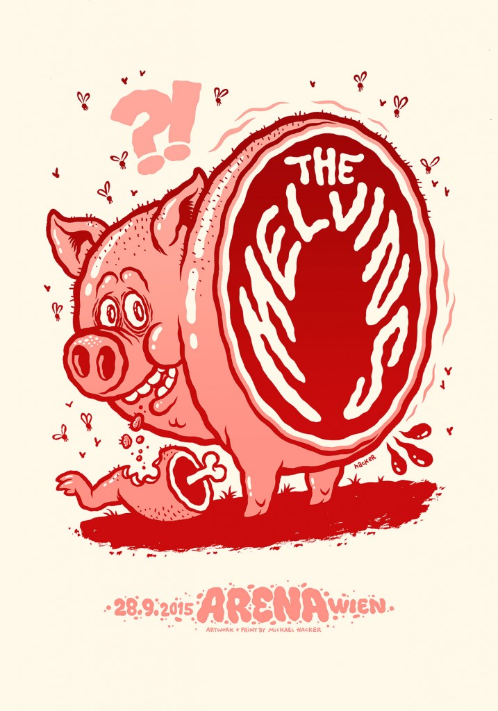 Screen printed gig poster for The Melvins by Michael Hacker Screen printed gig poster for The Melvins by Michael Hacker