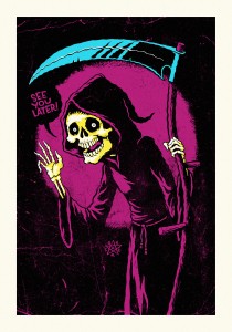 See you later! Polite But Still Grim Reaper screen print by Michael Hacker