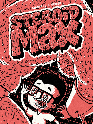 Cover illustration for Steroid Max comic by Michael Hacker